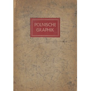 Polnische Graphik. Teka z pracami polskich artystów [1948] [Skoczylas, Pankiewicz, Bartłomiejczyk]