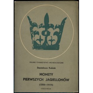 Kubiak Stanisława - Coins of the first Jagiellons (1386-1444), Ossolineum 1970