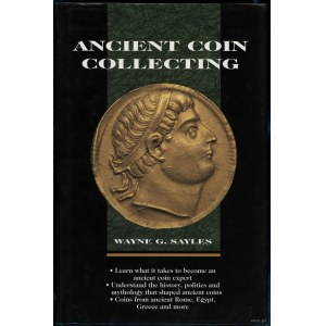 Sayles Wayne G. - Ancient Coin Collecting I, Iola 1996, 087341442X