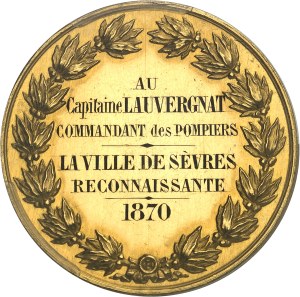 Second Empire / Napoleon III (1852-1870). Médaille d'Or, reconnaissance de la ville de Sèvres au Capitaine Lauvergnat, commandant des pompiers, by Caqué, Frappe spéciale (SP) 1870, Paris.