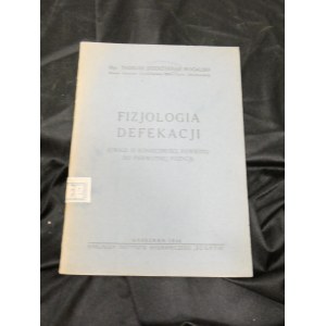 Fizjologia defekacji : (uwagi o konieczności powrotu do pierwotnej pozycji) / Tadeusz Dzierżykray-Rogalski