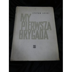 My pierwsza brygada Arski 1962