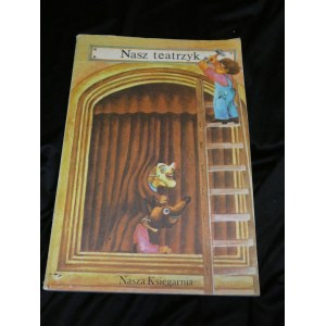 Nasz teatrzyk ; il. Orliński