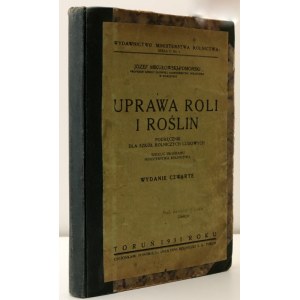 J. Mikułowski - Pomorski - Uprawa roli i roślin - Toruń 1931
