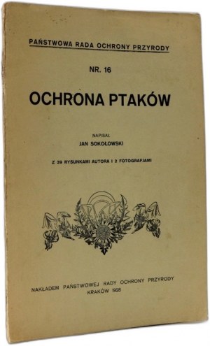 Sokolowski Jan - Protection of birds - Krakow 1928 [ drawings and photographs by the author].