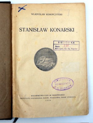 W. Konopczyński - Stanisław Konarski - Warsaw 1926.