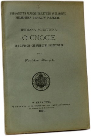 Herman Schotten - O cnocie albo żywocie człowiekowi przystojnym - Krakow 1891