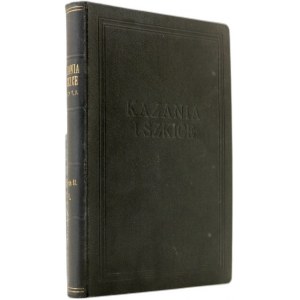 Kazania i Szkice Księży Towarzystwa Jezusowego - Kraków 1932 - Tom I
