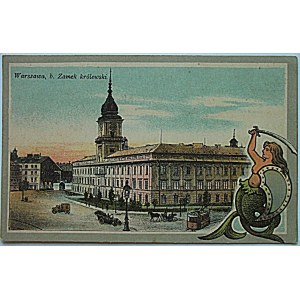 [WARSZAWA], b. Zamek królewski. Brak wydawcy ok. 1915 r. Oprócz widoku Zamku...