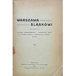 WARSZAWA = ŚLĄZKOWI. Odczyty o Śląsku Polskim trzykrotnie wygłoszone w Warszawie...