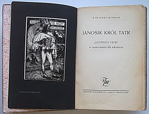 BREAKING - TETMAJER K. Janosik the King of the Tatra Mountains. 