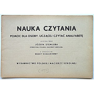 STEMLER JÓZEF. Nauka czytania. Pomoc dla osoby uczącej czytać analfabetę...