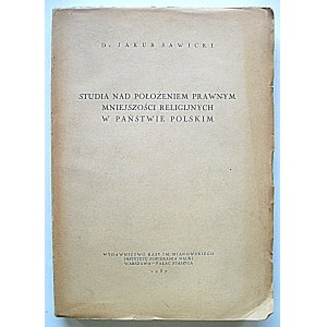 SAWICKI JAKUB. Studi sulla posizione giuridica delle minoranze religiose nello Stato polacco. W-wa 1937. Wyd...