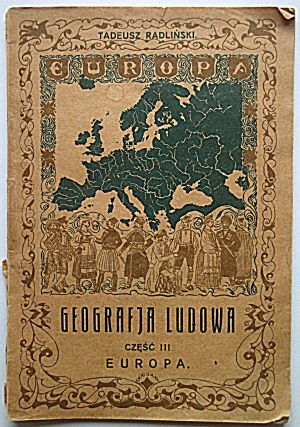 RADLIŃSKI TADEUSZ. Geografja ludowa. Část III. Evropa. S tabulkou a 22 kresbami. W-wa 1917...