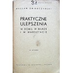 ŚWIERCZYŃSKI WACŁAW. Praktyczne ulepszenia w domu, w biurze i w warsztacie. 53 rysunki. Poznań [1938]...