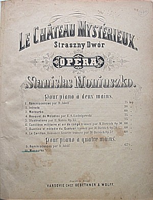 STANISŁAW MONIUSZKO Le Chateau Mysterieux. The Haunted Manor. Opera de [...] pour piano a deux mains. Mazur...