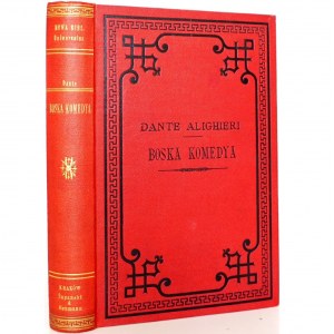 Alighieri Dante, BOSKA KOMEDYA, 1887 [oprawa, bardzo ładny egz.]