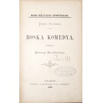 Alighieri Dante, BOSKA KOMEDYA, 1887 [oprawa, bardzo ładny egz.]