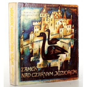 Dobkiewiczowa K., ZAMEK NAD CZARNYM JEZIOREM [wyd.1, ilustr. M. Uszacka]