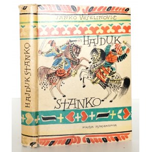 Veselinovic J., HAJDUK STANKO, 1958 [wyd. 1, ilustr. M. Bylina]