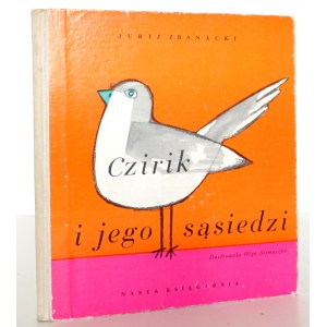 Zbanacki J., CZIRIK I JEGO SĄSIEDZI [wyd.1, ilustr. O. Siemaszko]