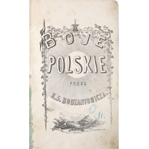 Suffczyński K., BOJE POLSKIE I PRZYGODY ŻOŁNIERSKIE, 1871 [Księstwo Warszawskie, Powstanie Listopadowe]