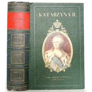 Zabel E., KATARZYNA II CARYCA ROSJI, 1931
