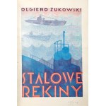 Żukowski O., WSPÓŁCZESNE OKRĘTY WOJENNE, 1932 &amp; STALOWE REKINY, 1931