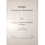 Maliszewski E., POLSKA POŁUDNIOWO-WSCHODNIA, 1939 [geografia, preistoria, antropologia, etnologia].