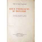 Nusbaum-Hilarowicz J., IDEA EWOLUCJI W BIOLOGII, 1910