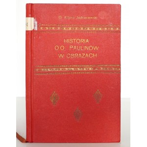 Jędraszewski F., HISTORIA ZAKONU PAULINÓW W OBRAZACH NA JASNEJ GÓRZE, 1939