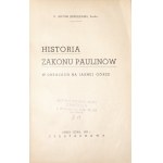 Jędraszewski F., HISTORIA ZAKONU PAULINÓW W OBRAZACH NA JASNEJ GÓRZE, 1939