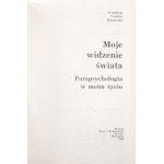 Klimuszko Cz., MOJE WIDZENIE ŚWIATA : parapsychologia w moim życiu