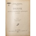 ŚPIEWNIK POLSKICH AKADEMIKÓW GÓRNICZYCH, 1898 [legatura sig. J. Strzelecki Lviv] [illustr., spartiti].