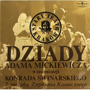 Adam Mickiewicz Dziady z muzyką Zygmunta Koniecznego