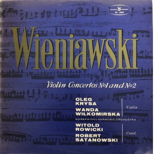Henryk Wieniawski, Husľový koncert č. 1 fis mol op. 14, Husľový koncert č. 2 d mol op. 22, Oleg Krysa, Wanda Wiłkomirksa, dirigent Robert Satanowski