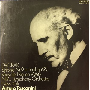 Antonin Dvorak, IX Symfonia e-moll Z Nowego Świata, Arturo Toscanini 