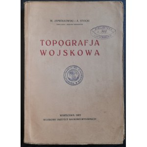 Jamiołowski W., Stocki A.: Topografja wojskowa, Warszawa 1925