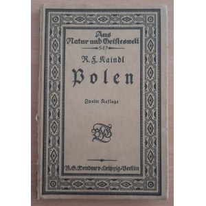 Kaindl Raimund Fridrich: Polen. Mit einem geschichtelichen Überblick uber die polnisch-ruthenische Frage