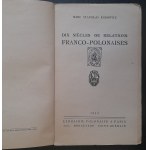 Korowicz Marc Stanislas: Dix siec les de relations franco-polonaises, Paris (Paris) 1945