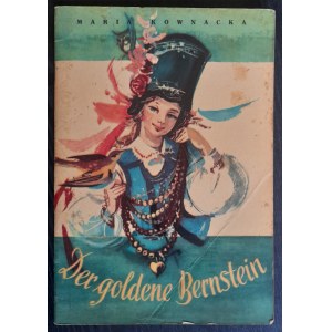 Kownacka Maria: Der golden Bernstein. Bilder: Maria Orłowska-Gabryś, tłumaczenie Hella Rymanowicz