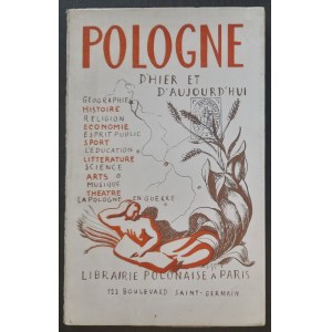 Pologne d’hier et d’aujourd’hui geographie, historie, religion, ekonomie…, Paris (Paryż) 1945
