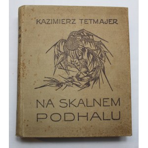 Tetmajer, Na Skalnem Podhalu, 1914