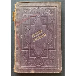 [KLOCEK] Biblioteka Uniwersalna Arcydzieł Polskich i Obcych.Lwów-Tarnów [1881/82]
