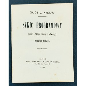 Joczel - Głos z kraju: Szkic programowy (Zarys Polityki biernej i odpornej). Drukarnia Polska Adolfa Reiffa. Paryż [1890]