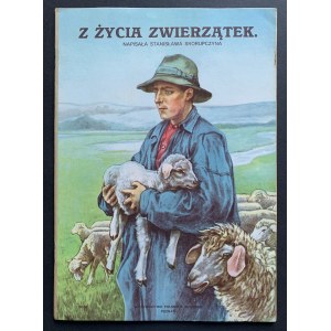 SKORUPCZYNA Stanisława - FROM THE LIFE OF ANIMALS. R. WEGNER Polish Publishing House. Nuremberg [1946].