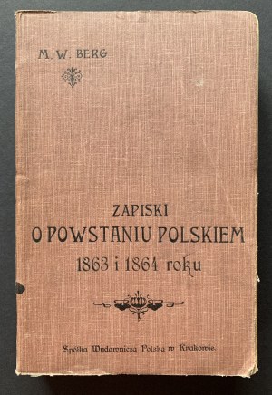 WASILEWICZ-BERG Mikołaj - Zapiski o powstaniu polskiem 1863 1864 roku i poprzedzającej epoce demonstracyi od 1856 r.