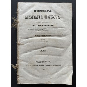 THIERS Adolph- Dějiny konzulátu a říše. Svazek VI. Varšava [1855].