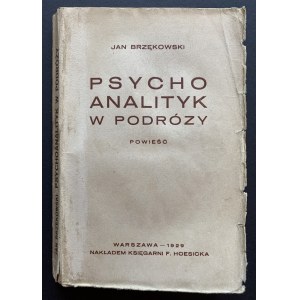 [Wyd.1] BRZĘKOWSKI Jan - PSYCНОANALITYK w PODRÓZY. Warszawa [1929]