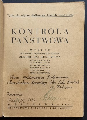 [Dedication - RUGIEWICZ Zenobjusz] State control. Lecture by vice-president of the Supreme Chamber of Control Zenobjusz Rugiewicz delivered in April 1931 at a preparatory course for state control officials. Warsaw [1931].